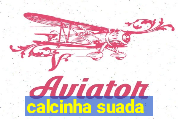 calcinha suada